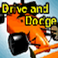 Drive And Dodge