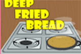 Deep Fried Bread : Dans La Cuisine